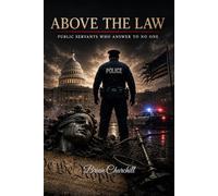 Above the Law: Public Servants Who Answer to No One