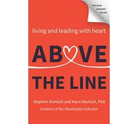 Above the Line: Living and Leading with Heart