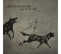 Above The Ruins - Songs Of The Wolf