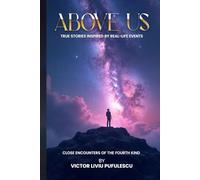 Above Us: True Stories Inspired By Real-Life Events