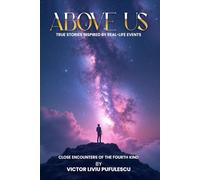 Above Us: True Stories Inspired By Real-Life Events