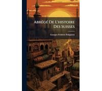 AbrÃ(c)gÃ(c) De L'histoire Des Suisses