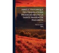 AbrÃ(c)gÃ(c) Historique Des Translations Prodigieuses De La Sainte Maison De Nazareth