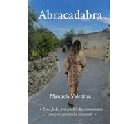 Abracadabra: Fiabe di rinascita e consapevolezza