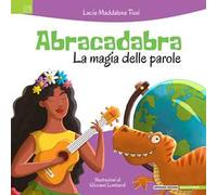 Abracadabra. La magia delle parole