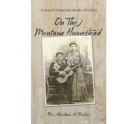 Abraham A Becker On the Montana Homestead (Copertina rigida)