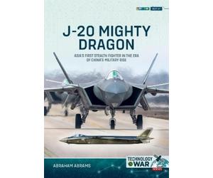 Abraham Abrams J-20 Mighty Dragon (Tascabile) Technology@War