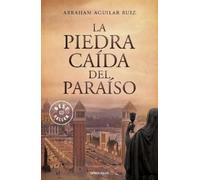 Abraham Aguilar La piedra caída del paraiso / The Stone that Fell fr (Tascabile)