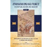 Abraham and His Family in Scripture, History, and Tradition (Volume 2, B&W)