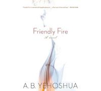 Abraham B Yehoshua Friendly Fire (Tascabile)