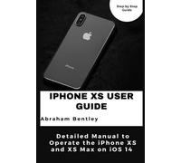 Abraham Bentley iPhone XS User Guide (Tascabile)