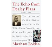 Abraham Bolden The Echo from Dealey Plaza (Tascabile)