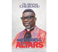 Abraham Chigbundu Mysteries of the Altars (Tascabile)