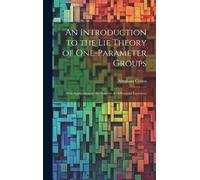 Abraham Cohen An Introduction to the Lie Theory of One-Parame (Copertina rigida)