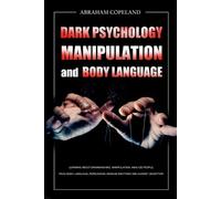 Abraham Copeland Manipulation and Body Language Dark Psychology (Tascabile)