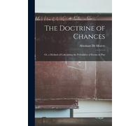 Abraham De Moivre The Doctrine of Chances (Tascabile)