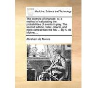 Abraham De Moivre The doctrine of chances (Tascabile)