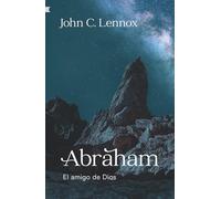 Abraham: El amigo de Dios