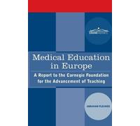 Abraham Flexner Medical Education in Europe (Tascabile)