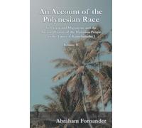 Abraham Fornand An Account of the Polynesian Race - Its Origin and M (Tascabile)