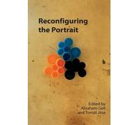 Abraham Geil Reconfiguring the Portrait (Tascabile) Technicities