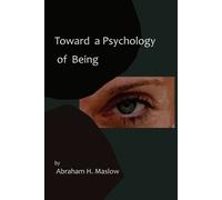 Abraham H Maslo Toward a Psychology of Being-Reprint of 1962 Edition (Tascabile)