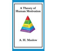Abraham H Maslow A Theory of Human Motivation (Copertina rigida)