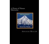 Abraham H Maslow A Theory of Human Motivation (Tascabile)