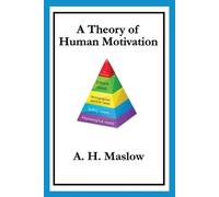 Abraham H. Maslow A Theory of Human Motivation (Tascabile)