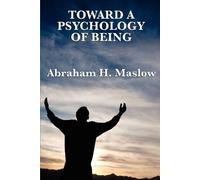 Abraham H Maslow Toward a Psychology of Being (Tascabile)