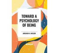 Abraham H Maslow Toward a Psychology of Being (Tascabile)