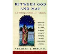 Abraham Heschel Between God and Man (Tascabile)