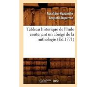 Abraham-Hyacint Tableau Historique de l'Inde Contenant Un Abrégé de (Tascabile)
