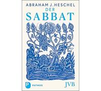 Abraham J. Heschel Susannah Hesc Der Sabbat: Seine Bedeutung (Copertina rigida)