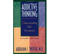 ABRAHAM J TWERSKI Addictive Thinking (Tascabile)