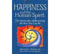 Abraham J. Twerski Happiness and the Human Spirit (Tascabile)