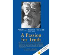 Abraham Joshua Heschel A Passion for Truth (Copertina rigida)