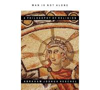 Abraham Joshua Heschel Man is Not Alone (Tascabile)