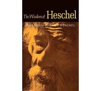 Abraham Joshua Heschel The Wisdom of Heschel (Tascabile)