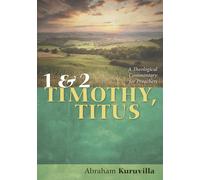 Abraham Kuruvilla 1 and 2 Timothy, Titus (Copertina rigida)