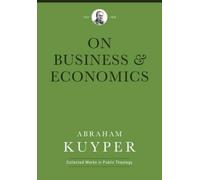 Abraham Kuyper Business & Economics (Copertina rigida)