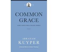 Abraham Kuyper Common Grace (Volume 1) (Copertina rigida)