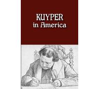 Abraham Kuyper Kuyper in America (Tascabile)
