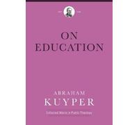 Abraham Kuyper On Education (Copertina rigida)
