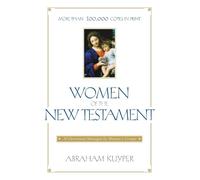 Abraham Kuyper Women of the New Testament (Tascabile)