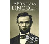 Abraham Lincoln: A Life from Beginning to End: 16