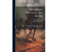 Abraham Lincoln Abraham Lincoln, His Book (Copertina rigida)