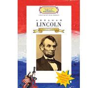 Abraham Lincoln (Getting To Know The U.S. Presidents)