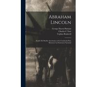 Abraham Lincoln Nott Charles C Abraham Lincoln (Copertina rigida)