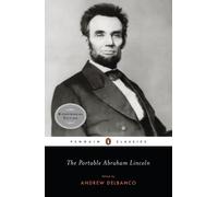 The Portable Abraham Lincoln, by Abraham Lincoln